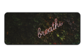 "Breathe"