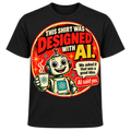Relax, It's Just Designed With AI Tee