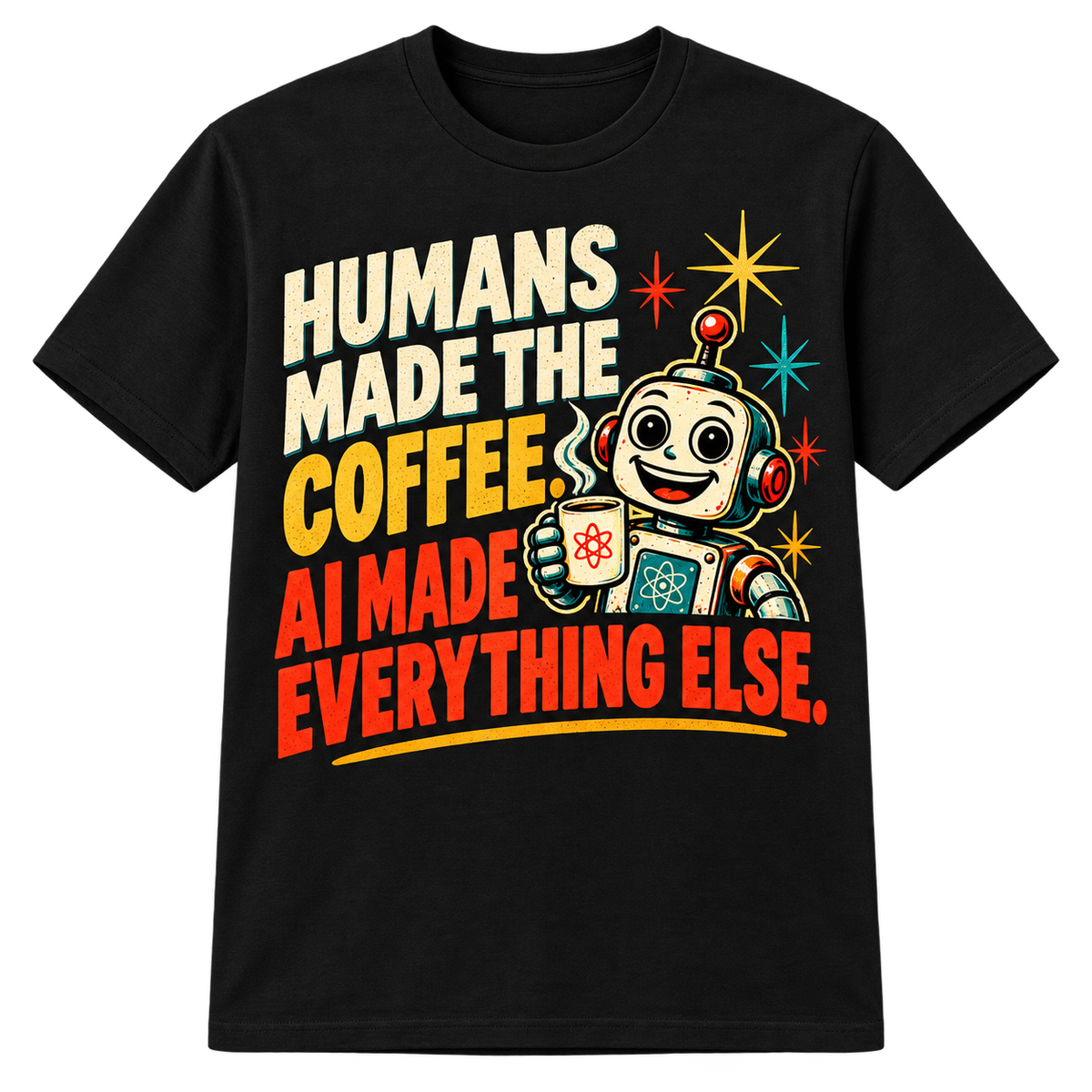 Humans Made The Coffee Tee